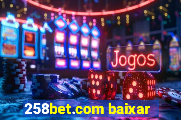 258bet.com baixar